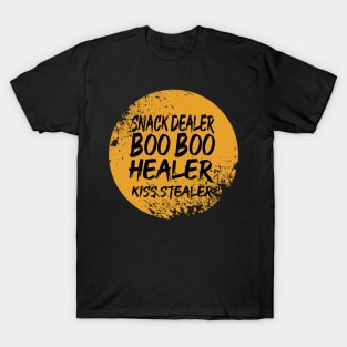 Snack Dealer Boo Boo Healer Kiss Stealer T-Shirt